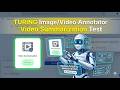 The Exact Framework to Pass Turing's Video Annotation Assessment