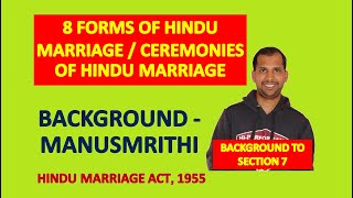 8 Types of Hindu Marriages (Manu Smrithi) - Background to Section 7 - Ceremonies for Hindu Marriage