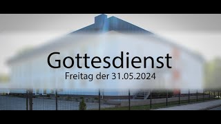 Gottesdienst | Freitag der 31.05.2024