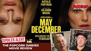 MAY DECEMBER - The Popcorn Junkies Movie Review (SPOILERS)