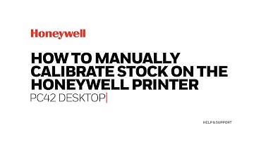 How to manually calibrate stock on the Honeywell PC42 desktop printer