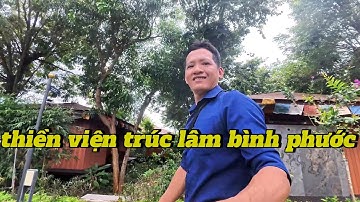 Thiền viện trúc lâm bình phước. 5 ngàn hecta nằm trong giữ khu vực rừng .lộc ninh bình phước