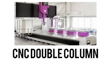 CNC DOUBLE COLUMN ( Machining Center Companies )