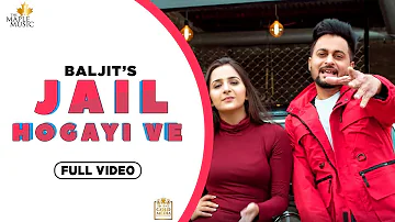 Jail Hogayi Ve (Full Video) G Baljit | Zoravar Brar | The Maple Music