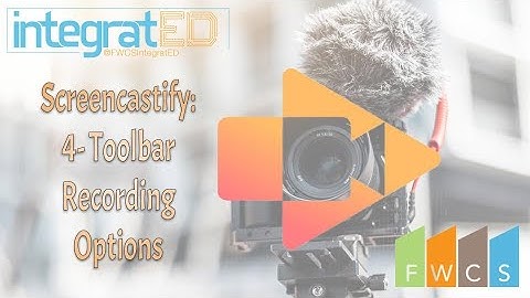 Screencastify: 4- Toolbar Recording Options