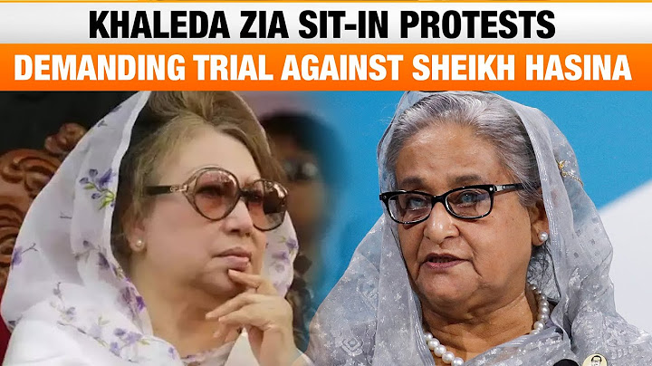 LIVE | BNP's Khaleda Zia Sit-In Protests & Prayer Sessions: Demands for Trial Against Sheikh Hasina
