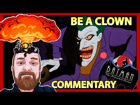 Bat-Pod: A BTAS Podcast Ep.#9 - 'Be a Clown' episode commentary