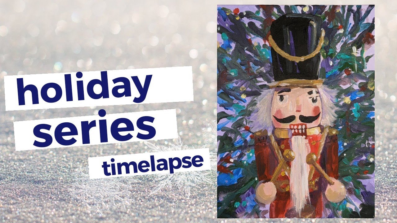 Holiday Series #9: Nutcracker Acrylic Painting (Freehand and Time Lapsed)