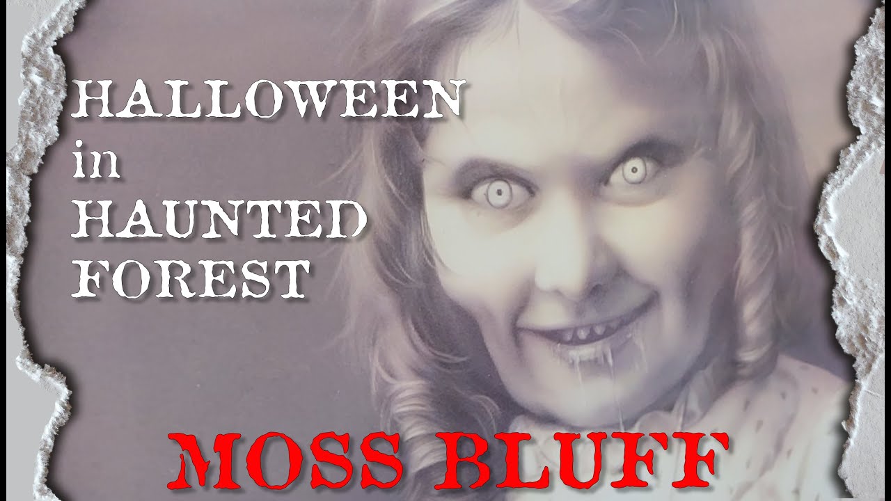 HALLOWEEN MOST HAUNTED TRAIL MOSS BLUFF YouTube