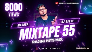 Mixtape 55 - Rajini Best Hits Mix || Tamil Non Stop Mix || Dj Revvy