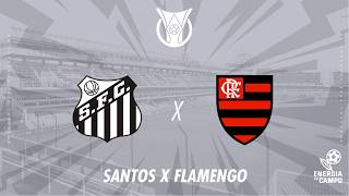 RÁDIO ENERGIA 97FM APRESENTA: SANTOS X FLAMENGO - 08/10/2026 - BRASILEIRÃO - AO VIVO