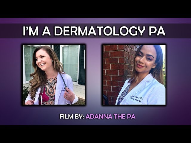 True Life I M A Dermatology Pa Physician Assistant Documentary Youtube