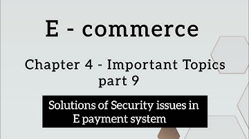 Solutions of Security issues in E payment system 