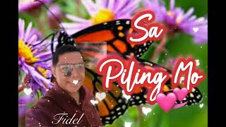 Sa Piling Mo(Bing Rodrigo) -cover by Fidel Eblasin