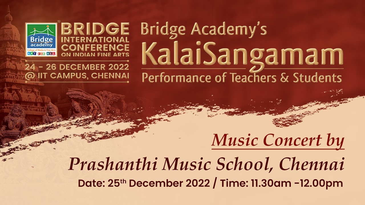 Prashanthi Music School, Chennai | Bridge Academy International Conference 2022