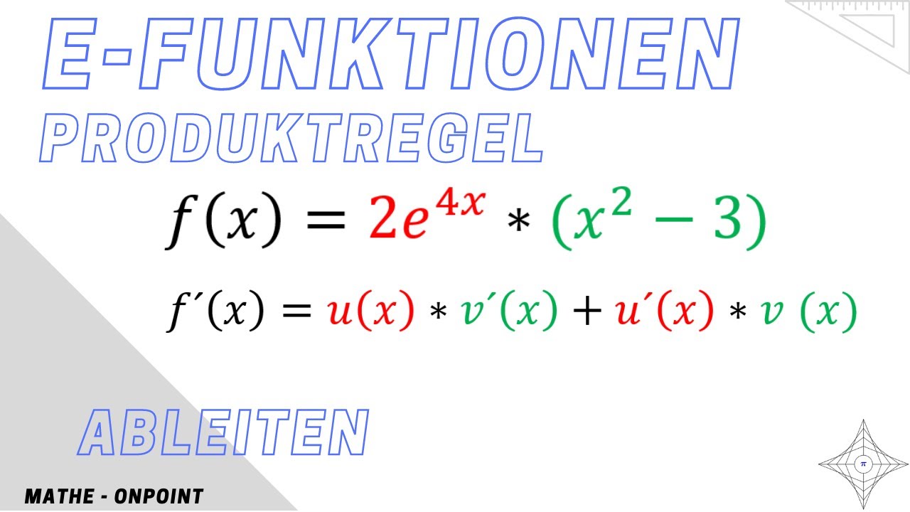 Ableitung Von E Funktionen übungen e-Funktionen mit der Produktregel ableiten | Differentialrechnung - YouTube
