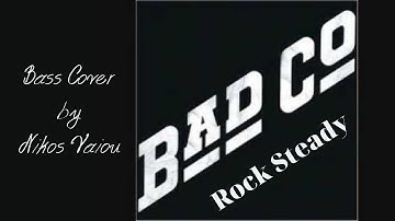 Bad Company Rock Steady (Bass Cover)