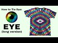 How to Tie Dye: EYE design (long version)