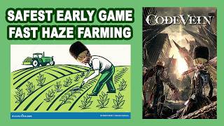 Code Vein. very SAFE and EASY early game HAZE farm 9000 per 2-3 mins