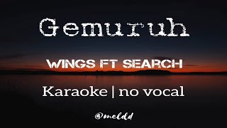 Gemuruh - Awie (Wings) ft Amy (Search) | Karaoke | Minus one