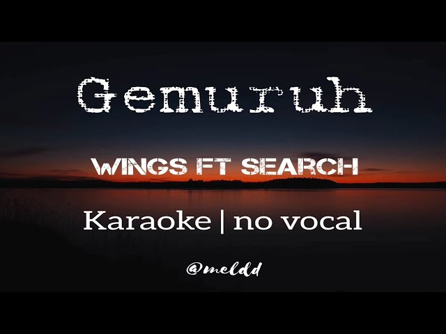 Gemuruh - Awie (Wings) ft Amy (Search) | Karaoke | Minus one class=