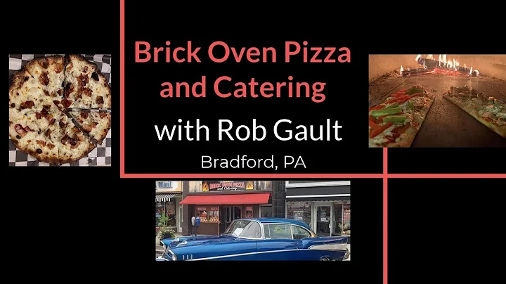 Brick Oven Pizza and Catering with Rob Gault Talks...