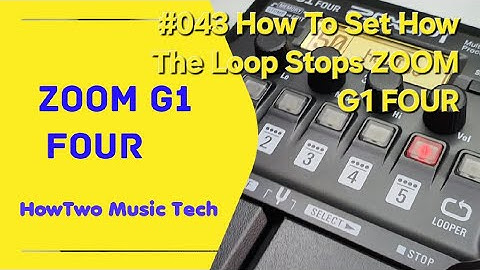 #043 How To Set How The Loop Stops ZOOM G1 FOUR