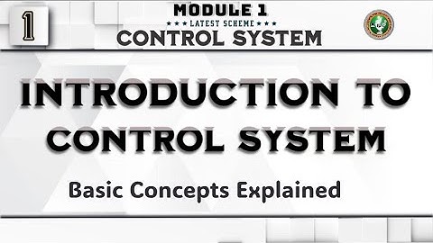 1 Control Systems Basics Explained Module 1 4th Sem ECE 2022 Scheme VTU BEC403