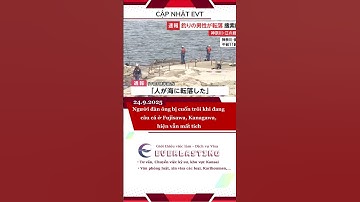 Người đàn ông bị cuốn trôi khi đang câu cá ở Fujisawa,Kanagawa hiện vẫn mất tích.