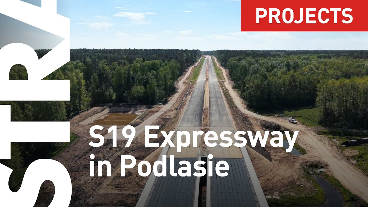STRABAG buduje 28 km S19 na Podlasiu! I is constructing 28 km of the S19 expressway in Podlasie!