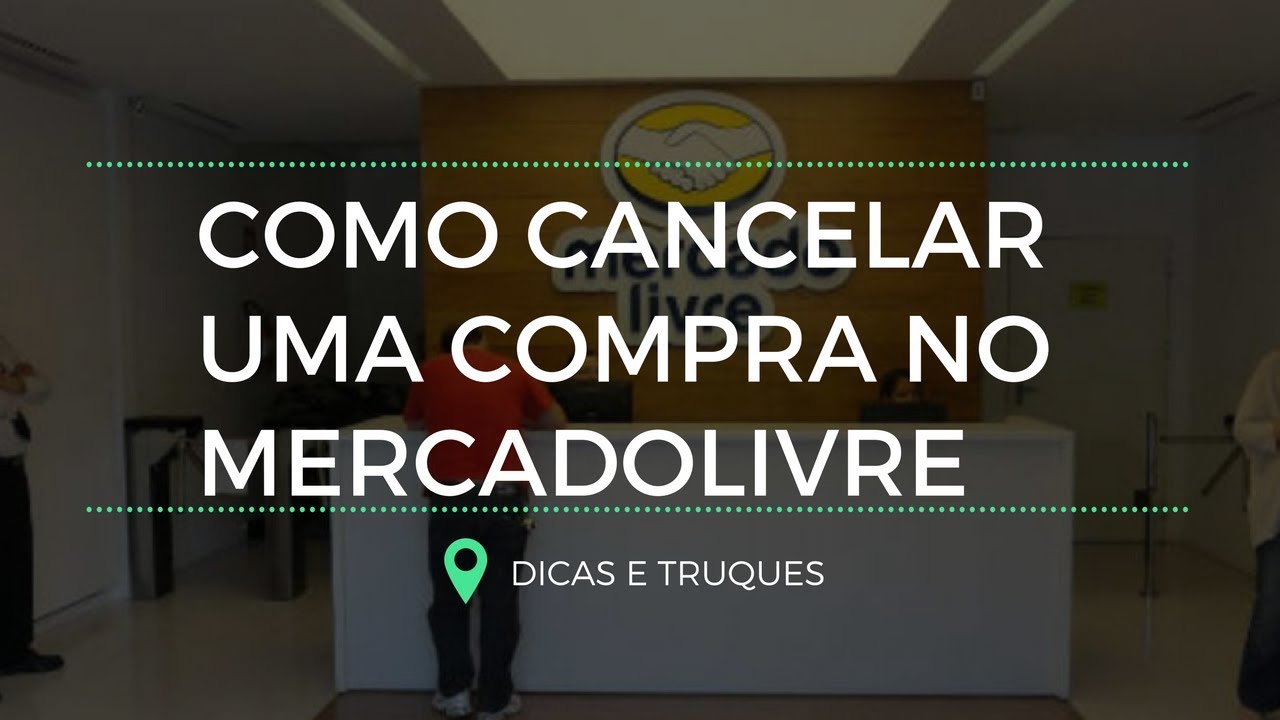 Como Cancelar Uma Compra No MercadoLivre Atualizado 2017 YouTube