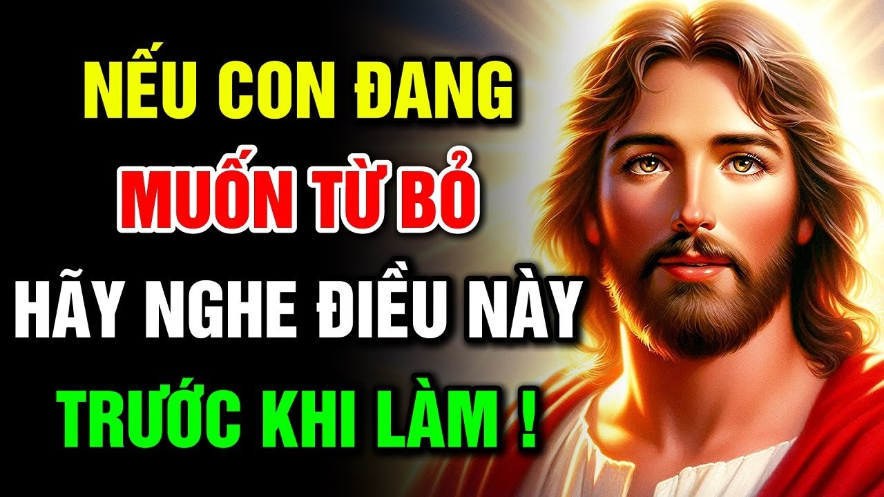 🔴 NẾU CON ĐANG MUỐN TỪ BỎ – HÃY NGHE ĐIỀU NÀY TRƯỚC KHI LÀM! | Lời Chúa Hôm Nay