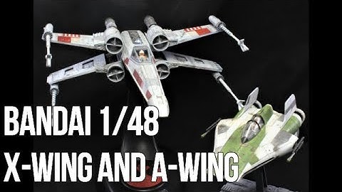 May the 4th Special: Bandai 1/48 X-Wing and A-Wing
