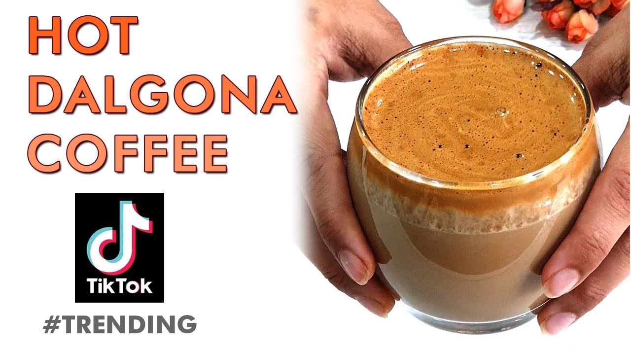 HOT DALGONA COFFEE TIK TOK COFFEE DALGONA COFFEE TIKTOK TRENDING