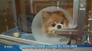 Last day to donate to Tomlinsons  pet food drive