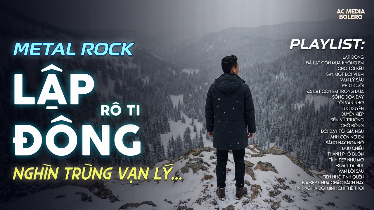 NGHÌN TRÙNG VẠN LÝ, NGƯỜI ĐI CÓ VUI HAY BUỒN... | LẬP ĐÔNG - RÔ TI | NHẠC ROCK HOT TIKTOK HAY NHẤT