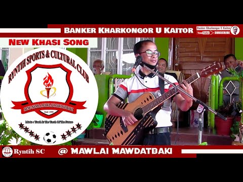 Jingrwai Ryntih SC by Banker Kharkongor  New Khasi Song 2020 ion Subscribe na bynta kiwei pat