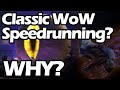 Speedrunning in Classic WoW is Bad