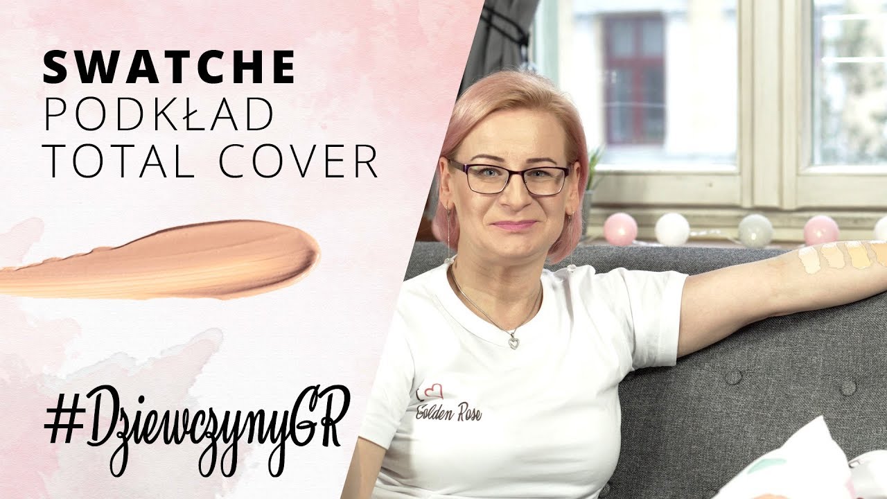 Swatche - Podkład Total Cover 🧐 #DziewczynyGR testują ♡ Golden Rose Polska