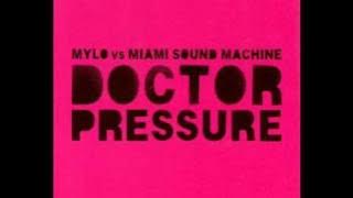 Mylo Vs Miami Sound Machine - Doctor Pressure