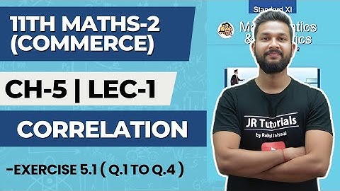 11th Maths-2 (Commerce) | Chapter 5 | Correlation | Exercise 5.1 | Lecture 1 | Maharashtra Board |