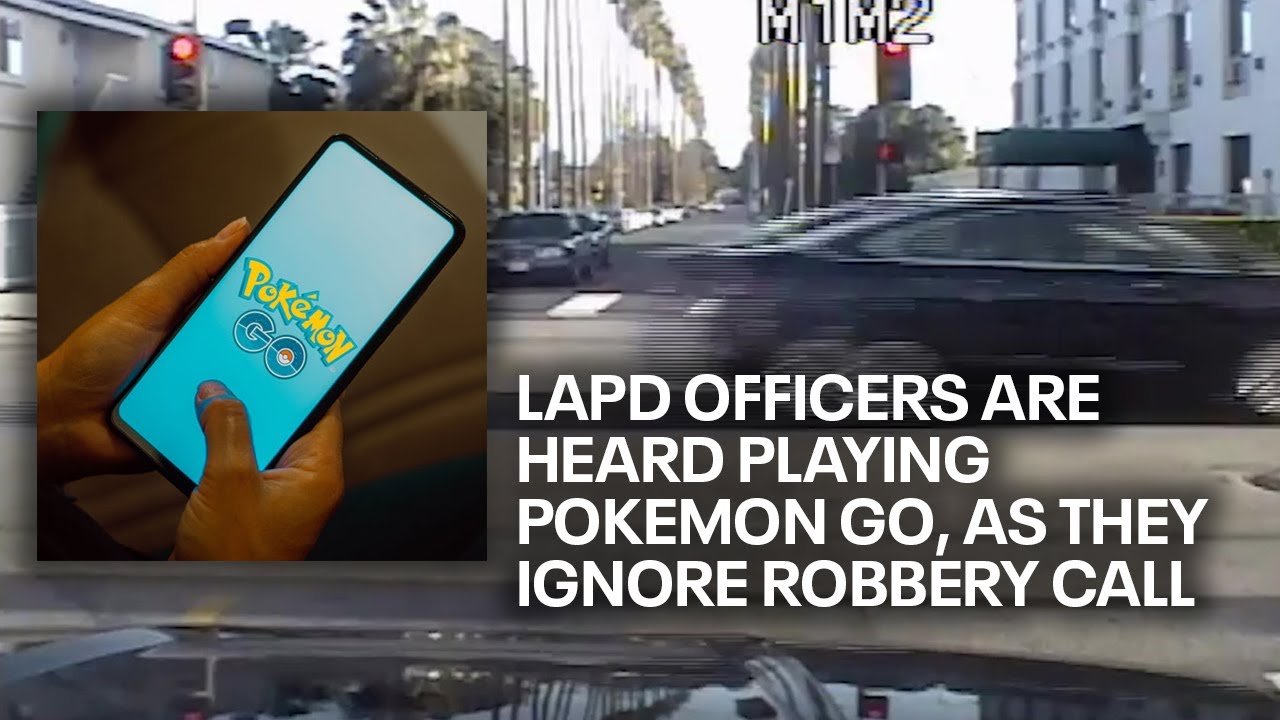 LAPD officers ignore backup call to play Pokemon Go YouTube