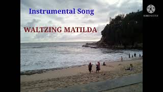 WALTZING MATILDA - Instrumental Song