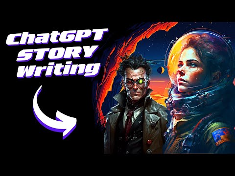 ChatGPT Prompt Engineering: How to Write a Story