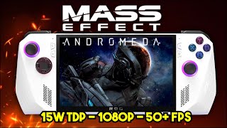 Mass Effect Andromeda - ROG Ally Z1 Extreme - 1080p - 15W - 50+ FPS