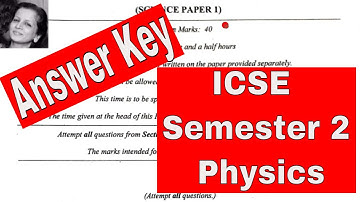 This is ICSE Semester 2 Physics Answer Key | Calculate Your Marks In The Sem 2 Physics Paper