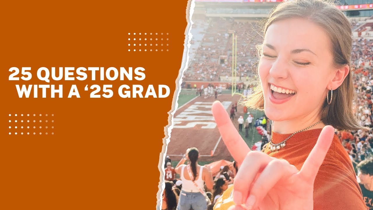 🎓 25 Questions with a UT Austin Class of 2025 Grad | Rapid Fire Q&A 🔥