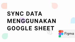 FIGMA - HOW TO USING PLUGIN GOOGLE SHEETS SYNC