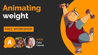 Animating Weight: Mastering Character Movement. Free Workshop