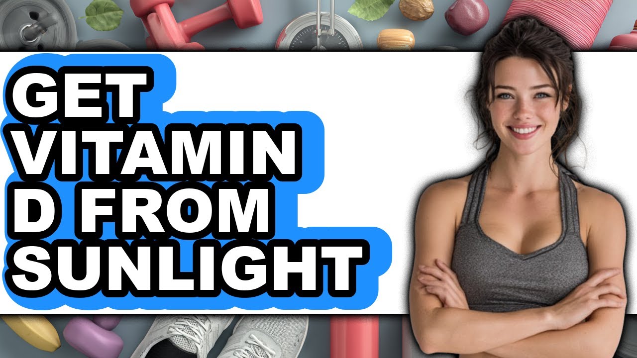 How To Get Vitamin D From Sunlight - Step By Step - YouTube